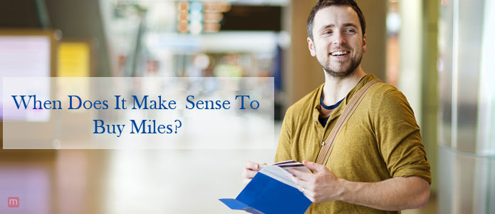 When-Does-It-Makes Sense To Buy Miles