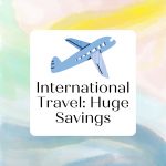 International Travel: Unlock Huge Savings with Airline Miles!