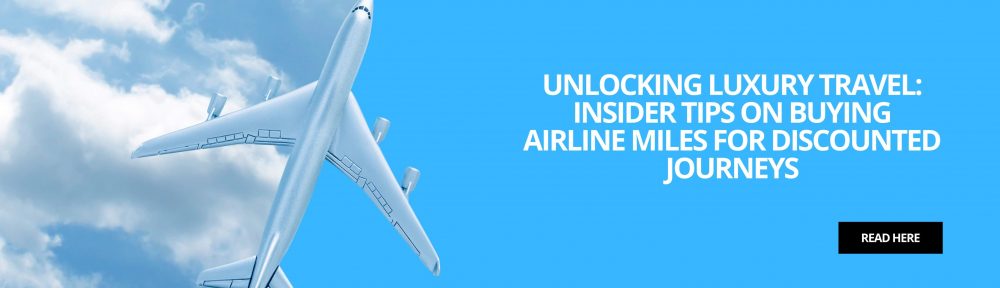 Unlock Luxury Travel: Insider Tips on Buying Airline Miles | Save Up to 80%!